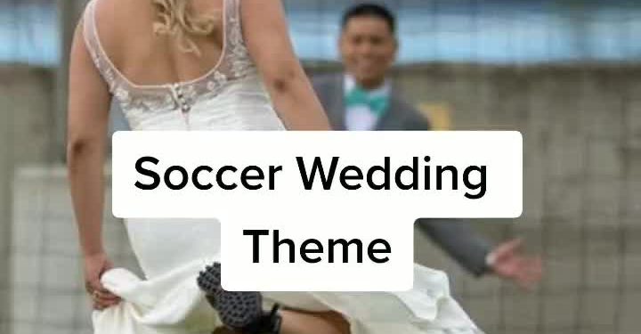 Soccer Wedding Theme Idea