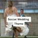 Soccer Wedding Theme Idea